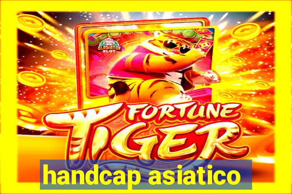 handcap asiatico